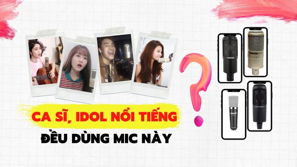 mic thu âm người nổi tiếng
