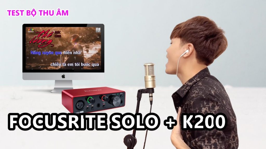Test bộ thu âm Focusrite solo gen 3 + k200