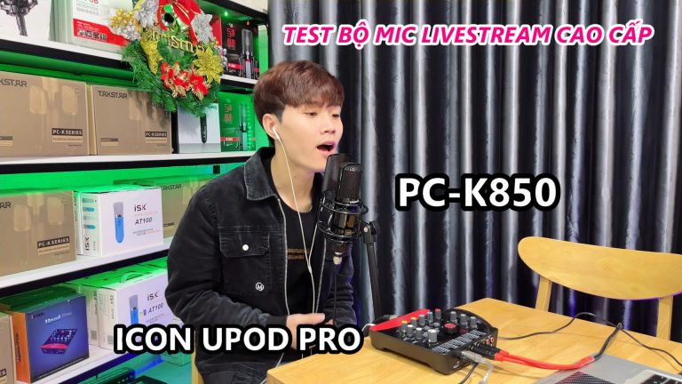 Bộ hát livestream cao cấp Icon Upod Pro & K850