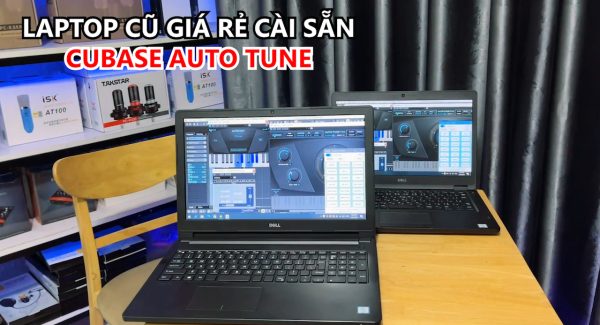 Laptop cũ giá rẻ đẹp cài sẵn phần mềm Cubase Auto Tune phục vụ anh em